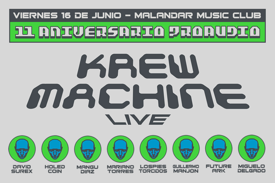 11 Aniversario de ProAudio en la Sala Malandar: Krewmachine + DJs